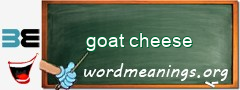 WordMeaning blackboard for goat cheese